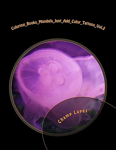Coloring_Books_Mandala_Just_Add_Color_Tattoos_Vol.2: Coloring_Books_Mandala_Just_Add_Color_Tattoos_Vol.2