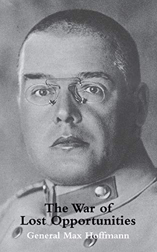 War Of Lost Opportunities The Forgotten Eastern Front In Ww1