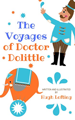 The Voyages of Doctor Dolittle (Illustrated) (Doctor Dolittle Series Book 2) (English Edition)