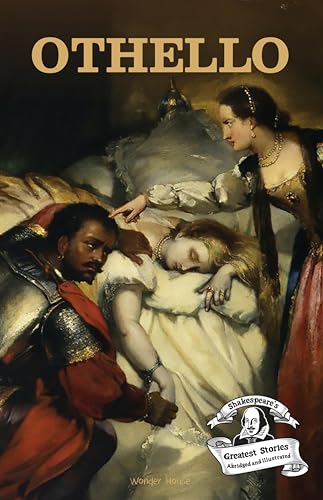 Othello: Abridged and Illustrated (Shakespeare's Greatest Stories)