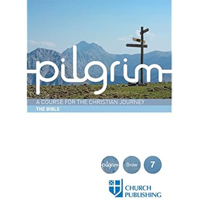 Pilgrim - The Bible: A Course for the Christian Journey
