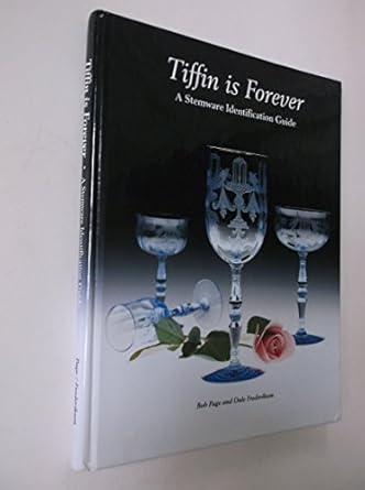 Tiffin is Forever - A Stemware Identification Guide
