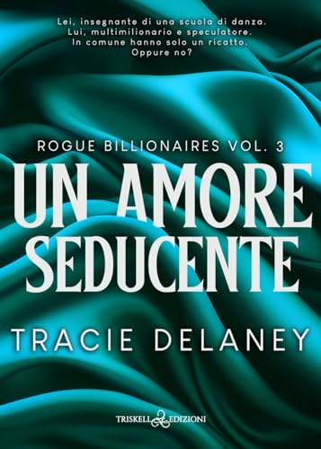 Un Amore Seducente: Vol. 3