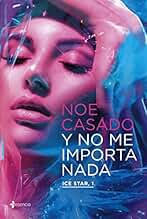 Y no me importa nada. Ice Star, 1