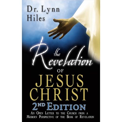 The Revelation of Jesus Christ by Lynn Hiles episode artwork