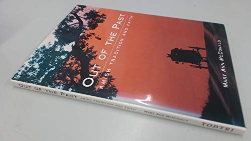 Preisvergleich Produktbild Out of the Past: Amish Tradition and Faith