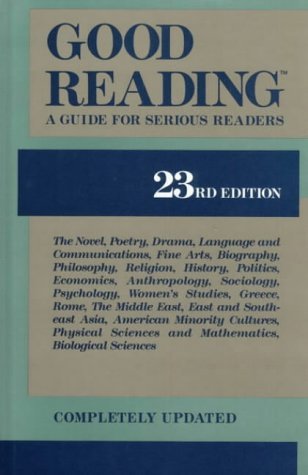 Good Reading: A Guide for Serious Readers