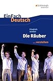  EinFach Deutsch ...verstehen. Interpretationshilfen: EinFach Deutsch ...verstehen: Friedrich Schiller: Die Räuber