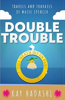 Double Trouble: Lovely Maui Wedding Gone Wrong (Travels and Travails of Maile Spencer)