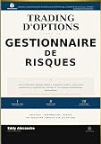 Trading d'Options Comme Un Gestionnaire de Risques: Un Cadre Professionel Pour Trading D'Options Avec Discipline (The Premium Desk Trading Series — Trading Like a Risk Manager) (French Edition)