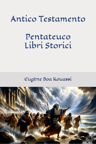 Antico Testamento: Pentateuco e Libri Storici