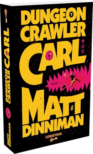 Dungeon Crawler Carl - Tome 1 : une aventure de LitRPG. Saga de science-fiction et fantasy post apocalyptique aux millions de lecteurs (version française) (1)