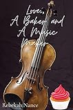 Love, A Baker and A Music Maker