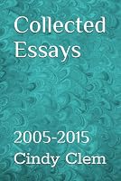 Collected Essays: 2005-2015 B0D8JQGS3B Book Cover