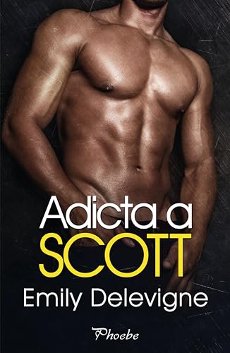 Adicta a Scott (Spanish Edition)