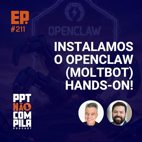 Instalamos o OpenClaw (Moltbot) Hands-on! E foi o Caos!
