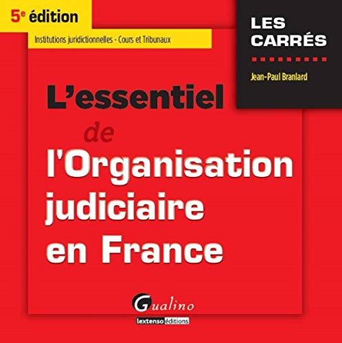 Télécharger L'Essentiel de l'Organisation judiciaire en France, 5ème Ed. Livre eBook France