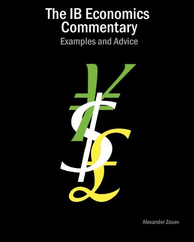 (THE IB ECONOMICS COMMENTARY: EXAMPLES AND ADVICE ) BY ZOUEV, ALEXANDER{AUTHOR}Paperback