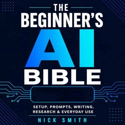 Nick Smith - The Beginner's AI Bible