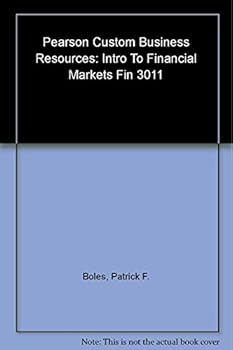 Unknown Binding Pearson Custom Business Resources: Intro To Financial Markets Fin 3011 Book