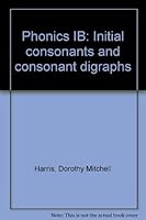 Phonics IB: Initial consonants and consonant digraphs 088313831X Book Cover