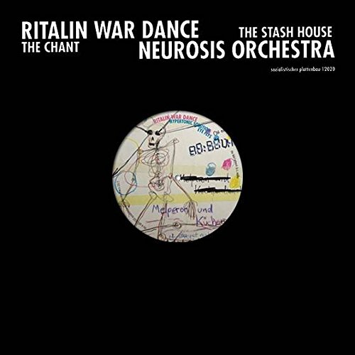 Ritalin War Dance / Neurosis Orchestra - The Chant / The Stash...
