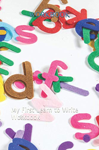 My First Learn to Write Workbook: Practice for Kids with Pen Control, Line Tracing, Letters: My First Learn to Write Workbook:Kids Coloring Activity Books