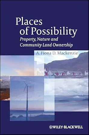 Places of Possibility: Property, Nature and Community Land Ownership book cover
