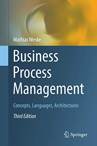 Business Process Management: Concepts, Languages, Architectures view 2