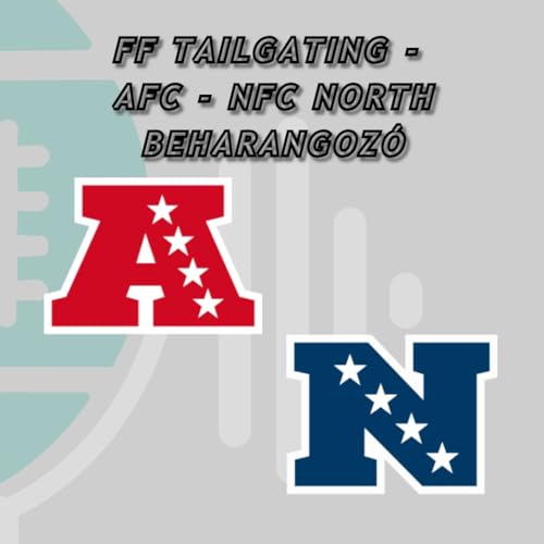 s10e16 - FF Tailgating - AFC-NFC North beharagozó cover art