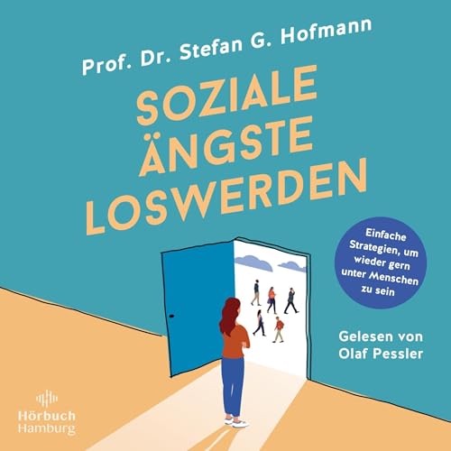Soziale Ängste loswerden: Einfache Strategien, um wieder gern untern Menschen zu sein