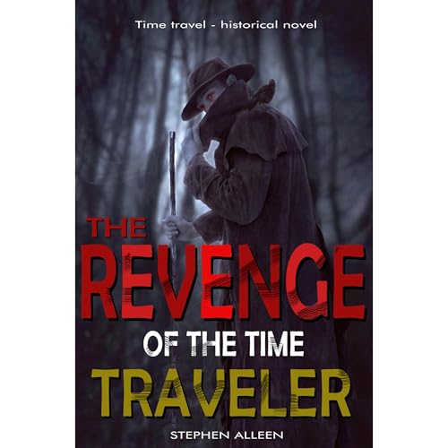 THE REVENGE OF THE TIME TRAVELER Audiolibro Por Stephen ALLEEN arte de portada