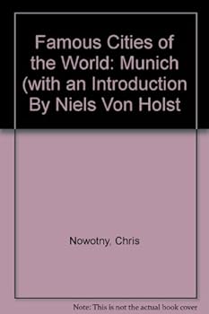 Hardcover Famous Cities of the World: Munich (with an Introduction By Niels Von Holst Book