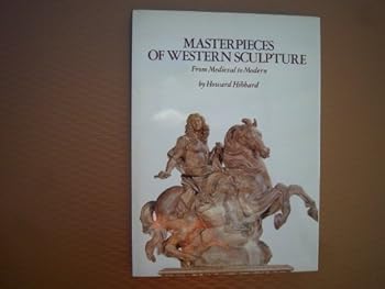 Hardcover Masterpieces of Western Sculpture From Medieval to Modern Book