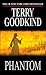 Produktbild (Phantom) By Goodkind, Terry (Author) Mass market paperback on 29-May-2007