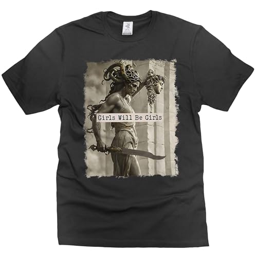 Girls Will Be Girls Shirt, Medusa with The Head of Perseus Tee, Feminist Shirt
