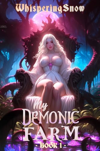 My Demonic Farm: A Progression Fantasy LitRPG Light Novel (Book 1)