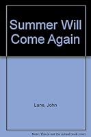 Summer Will Come Again: The Story of Australian POW's Fight for Survival in Japan 0949206180 Book Cover