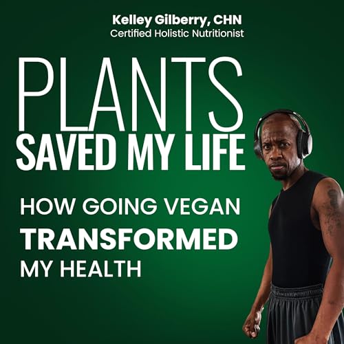 Plants Saved My Life by Kelley Gilberry episode artwork