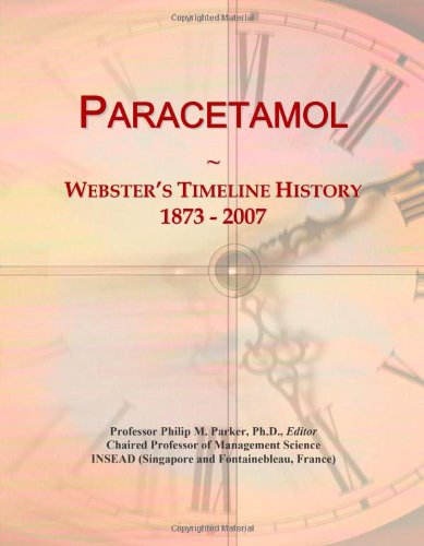 Preisvergleich Produktbild Paracetamol: Webster's Timeline History, 1873 - 2007