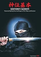 Shinden Kihon. Unarmed Fighting Basic Techniques of the Ninja and Samurai 8893322528 Book Cover