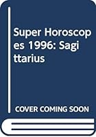 Super Horoscopes 1996: Sagittarius 0425149102 Book Cover