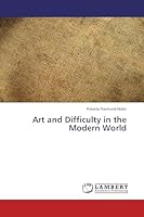 Art and Difficulty in the Modern World 3330056568 Book Cover
