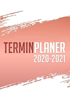Terminplaner 2020 2021 : Kalender und Terminkalender 2020 2021 - 1 Woche Auf 2 Seiten, Wochenplaner und Monatsplaner - der Sch?ne Taschenkalender 2020 2021 F?r das Planen Organisieren und Notieren, Di