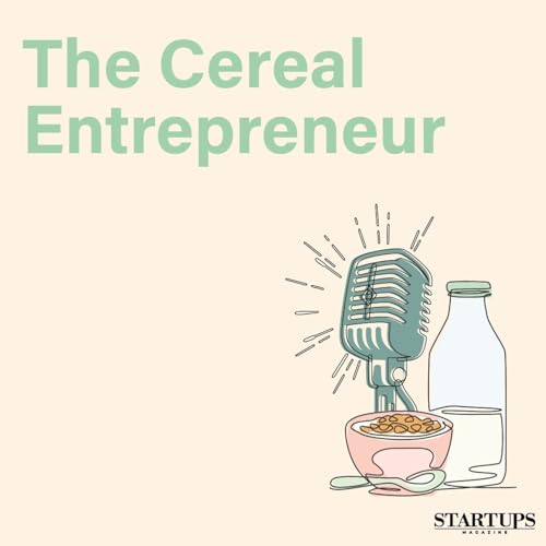 Startups Magazine: The Cereal Entrepreneur cover art