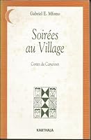 Soirées au village. contes du Cameroun 2865370046 Book Cover