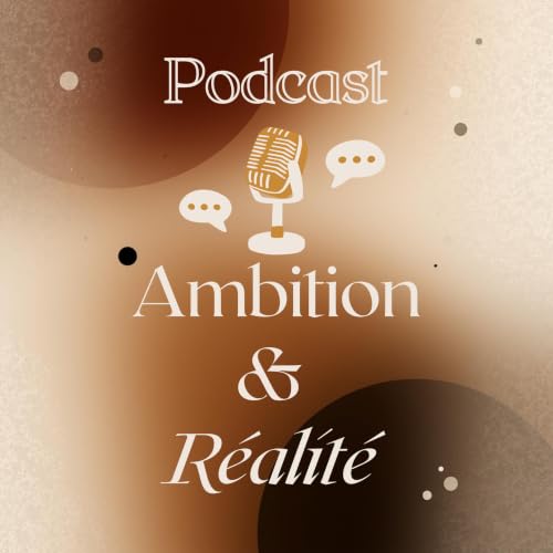 Ambition & R&eacute;alit&eacute; Titelbild