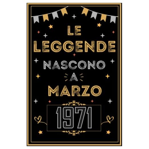 TACCUINO, LE LEGGENDE NOSCONO A MARZO 1971: Regali Compleanno uomo e donna, 52 Anni di Compleanno Regalo uomo e donna 52 Anni, Regalo per lui/lei, Taccuino da 120 pagine
