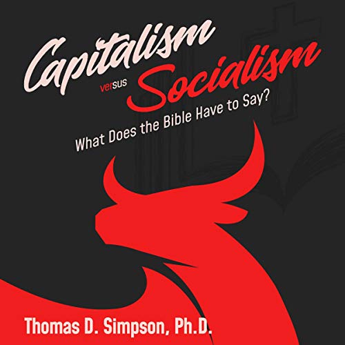 Capitalism Versus Socialism by Thomas D. Simpson episode artwork