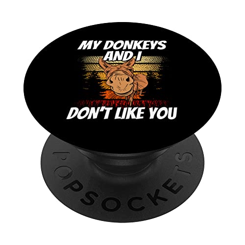 My Donkeys And I Don't Like You Farm Lover Donkey Animal PopSockets Swappable PopGrip, Black